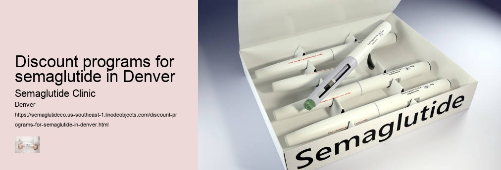 Discount programs for semaglutide in Denver